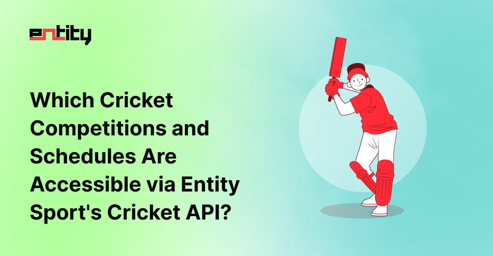 Which Cricket Competitions and Schedules Are Accessible via Entity Sport's Cricket API?
