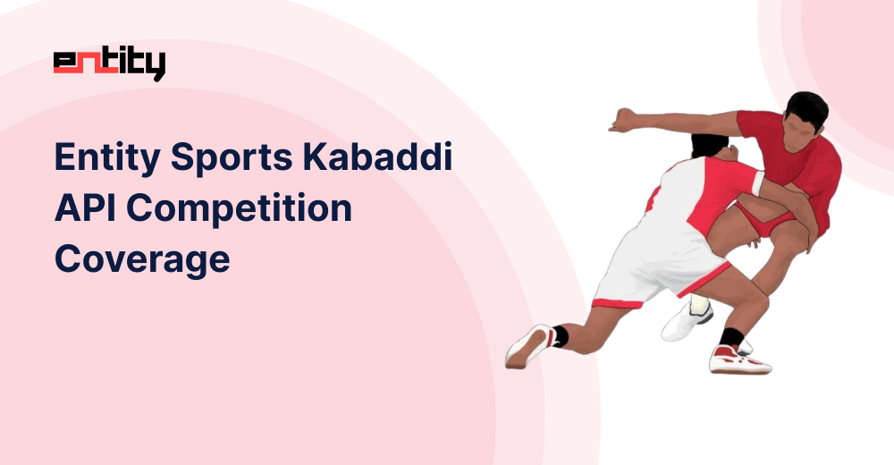 Entity Sports Kabaddi API Competition Coverage