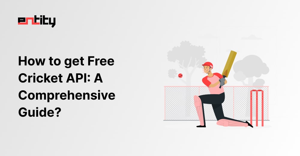 How to get Free Cricket API?: A Comprehensive Guide?
