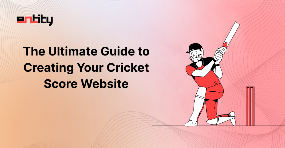 The Ultimate Guide to Creating Your Cricket Score Website
