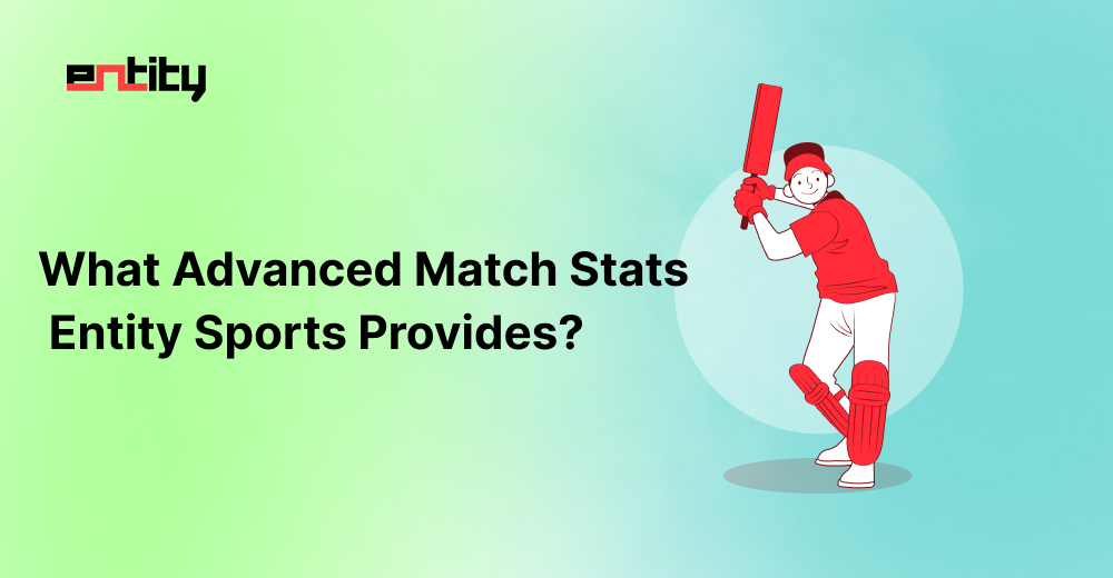 Entity Sports Matches Advanced API